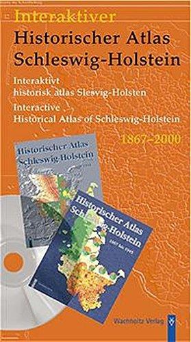 Interaktiver Historischer Atlas Schleswig-Holstein 1867-2000, 1 CD-ROMFür Windows 9x/Me/NT 4/2000/XP. Dtsch.-Dän.-Engl. Im Auftr. d. Gesellschaft f. Schleswig-Holsteinische Geschichte hrsg. v. Eckart Dege, Ulrich Lange u. Ingwer E. Momsen