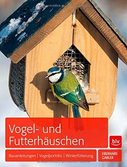 Vogel- und Futterhäuschen: Bauanleitungen | Vogelporträts | Winterfütterung