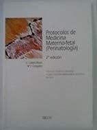 Protocolos de medicina materno fetal: (perinatología)