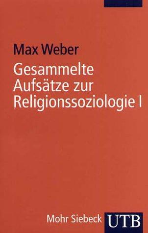 Uni-Taschenbücher S: Gesammelte Aufsätze zur Religionssoziologie I