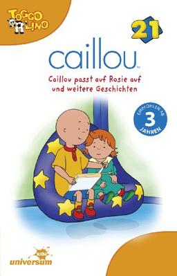 Caillou 21 Audio:Caillou Passt auf Rosie auf und W [Musikkassette]