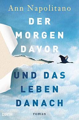 Der Morgen davor und das Leben danach: Roman