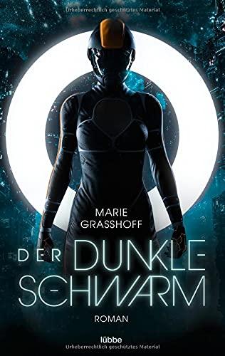 Der dunkle Schwarm: Roman