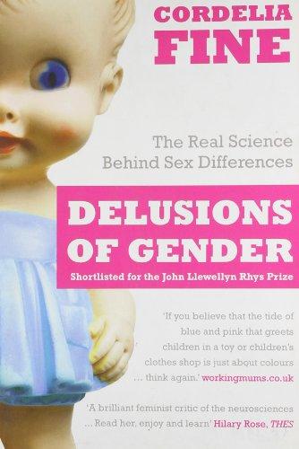 Delusions of Gender: The Real Science Behind Sex Differences