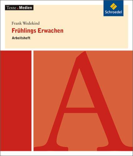 Texte.Medien: Frank Wedekind: Frühlings Erwachen: Arbeitsheft