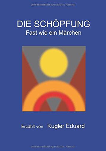 Die Schöpfung: Fast wie ein Märchen