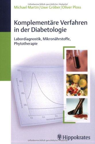 Komplementäre Verfahren in der Diabetologie: Labordiagnostik, Mikronährstoffe, Phytotherapie