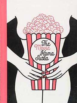 Movie Kama Sutra: 69 Sex Positions for Movie Lovers