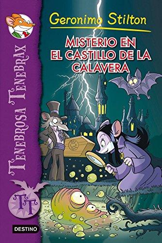 Tenebrosa Tenebrax 2. Misterio en el castillo de la calavera dentona (Geronimo Stilton, Band 2)