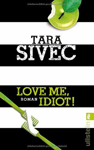 Love Me, Idiot!: Roman (Chocolate Lovers, Band 3)