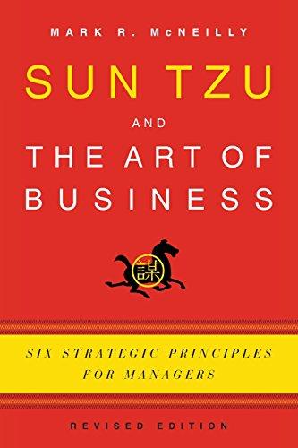 Sun Tzu and the Art of Business: Six Strategic Principles for Managers