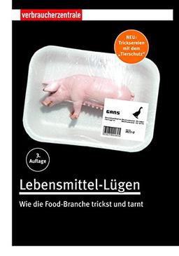 Lebensmittel-Lügen: Wie die Food-Branche trickst und tarnt