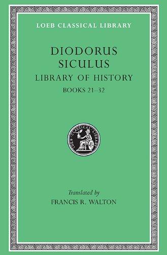 Library of History, Volume XI: Fragments of Books 21-32 (Loeb Classical Library)