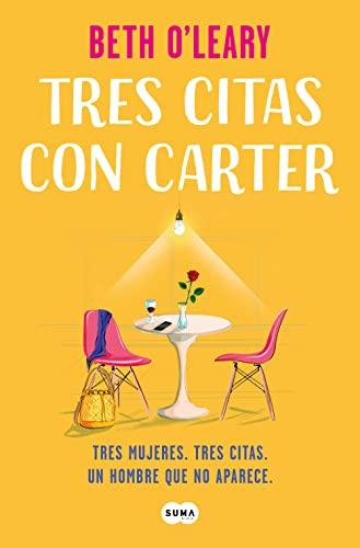 Tres citas con Carter: Tres mujeres. Tres citas. Un hombre que no aparece (SUMA)