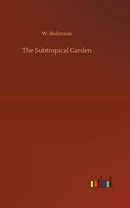 The Subtropical Garden