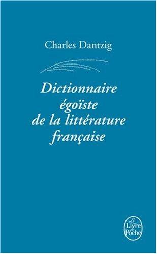 Dictionnaire égoïste de la littérature française