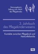 3. Jahrbuch des Pflegekinderwesens: Kontakte zwischen Pflegekind und Herkunftsfamilie