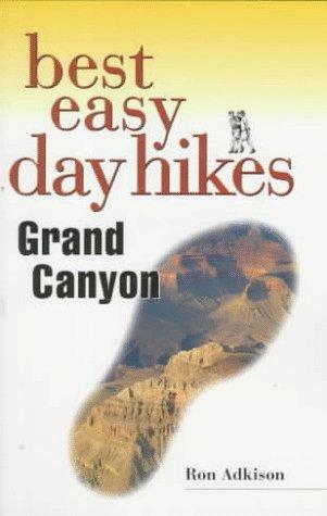 Best Easy Day Hikes Grand Canyon (Falcon Guides Best Easy Day Hikes)