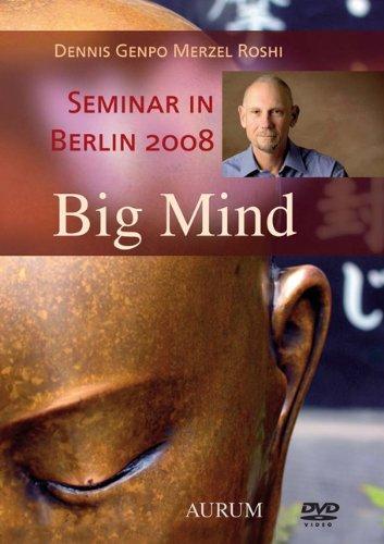 Big Mind - Workshop in Berlin 2008