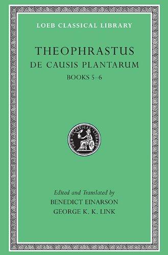 de Causis Plantarum, Volume III: Books 5-6 (Loeb Classical Library)