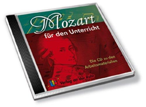 Mozart für den Unterricht. CD: Die CD zu den Arbeitsmaterialien. 9 Hörbeispiele. Klasse 3-7