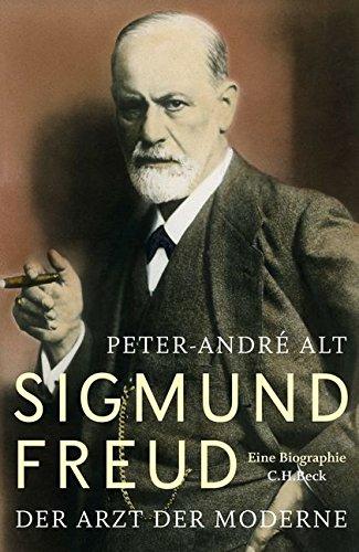 Sigmund Freud: Der Arzt der Moderne