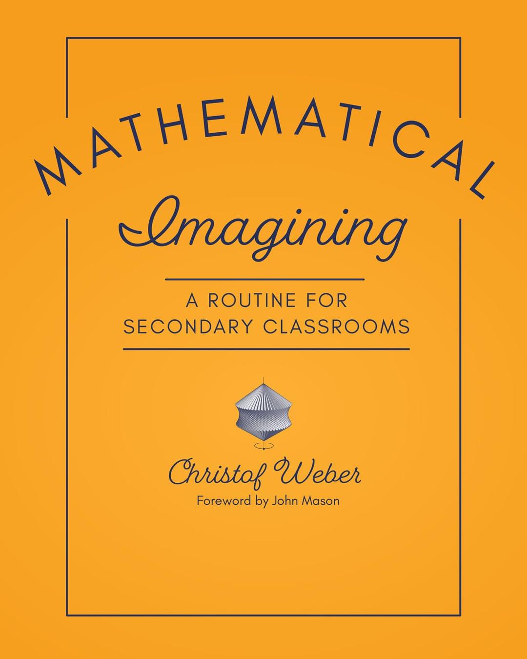 Mathematical Imagining: A Routine for Secondary Classrooms