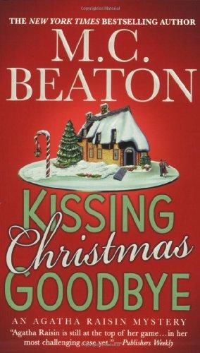 Kissing Christmas Goodbye (Agatha Raisin Mysteries)