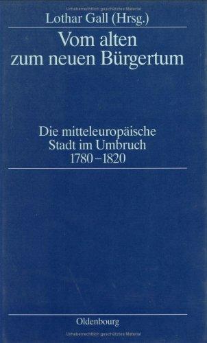 Vom alten zum neuen Bürgertum: Die mitteleuropäische Stadt im Umbruch 1780-1820