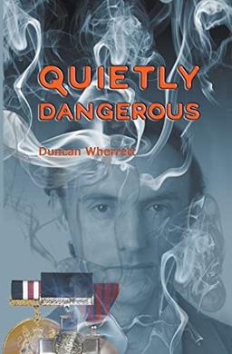 Quietly Dangerous (The Life and Time of Detective Ian Stanton, Band 2)