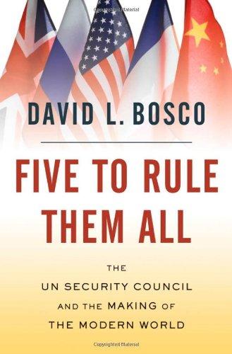 Five to Rule Them All: The UN Security Council and the Making of the Modern World