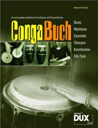 Conga Buch - Ein umfassendes Arbeitsbuch für Anfänger und Fortgeschrittene. Mit CD