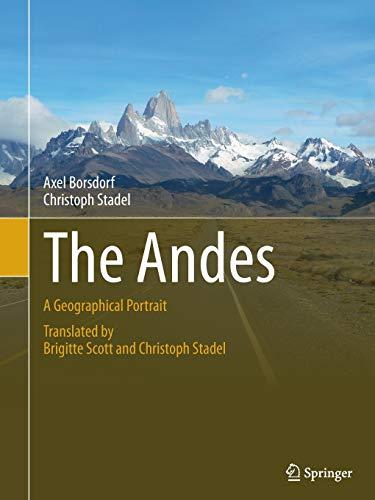 The Andes: A Geographical Portrait (Springer Geography)