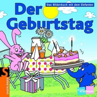 Der Geburtstag: Das Bilderbuch mit dem Elefanten