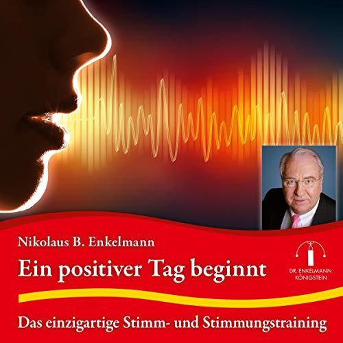 Ein positiver Tag beginnt: Das einzigartige Stimm- und Stimmungstraining