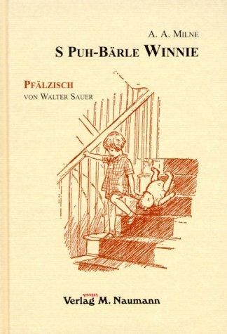 S Puh-Bärle Winnie Gesamttitel: Winnie-the-Pooh in deutschen Mundarten; Bd. 1