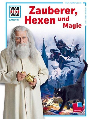 Was ist was, Band 097: Zauberer, Hexen und Magie