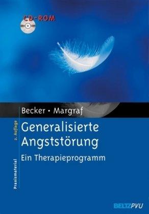 Generalisierte Angststörung: Ein Therapieprogramm. Mit CD-ROM