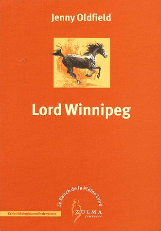 Le ranch de la pleine lune. Vol. 4. Lord Winnipeg