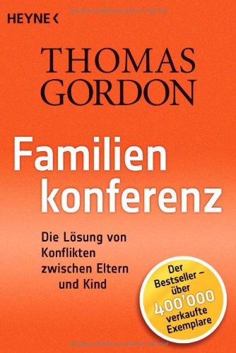 Familienkonferenz: Die Lösung von Konflikten zwischen Eltern und Kind