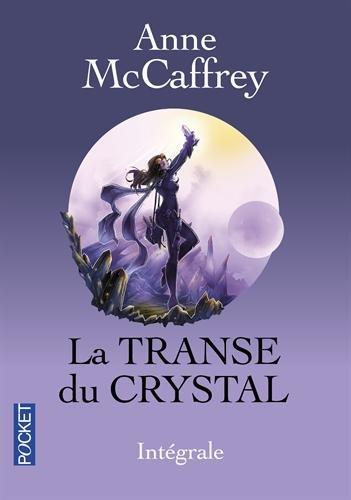 La transe du crystal : intégrale