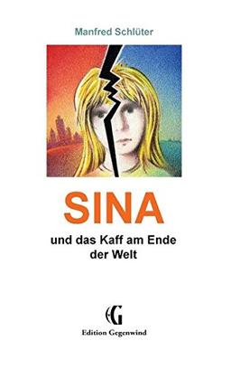 SINA: und das Kaff am Ende der Welt