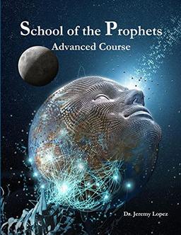 School of the Prophets- Advanced Course