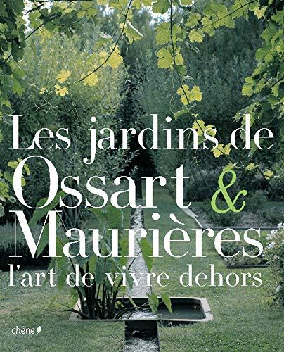 Les jardins de Ossart & Maurières : l'art de vivre dehors