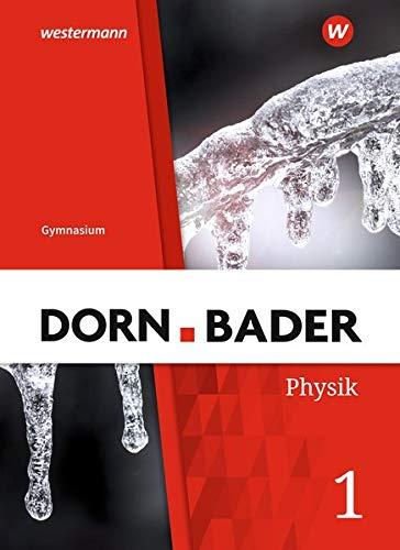 Dorn / Bader Physik SI - Ausgabe 2019 für das G9 in Nordrhein-Westfalen: Schülerband 1