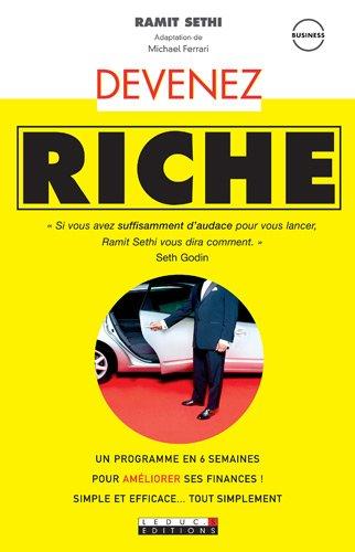 Devenez riche : un programme en 6 semaines pour améliorer ses finances ! : simple et efficace... tout simplement