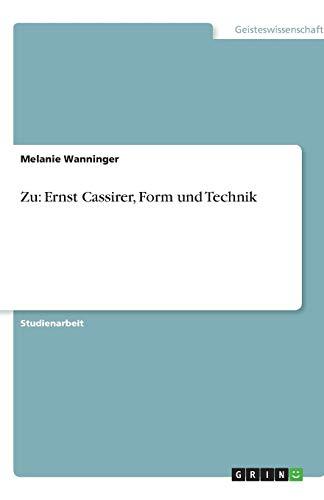 Zu: Ernst Cassirer, Form und Technik