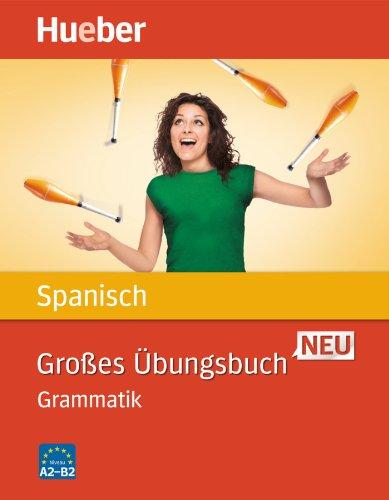 Großes Übungsbuch Spanisch Neu: Grammatik