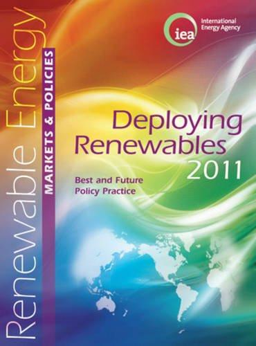 Deploying Renewables 2011: Best and Future Policy Practice (Renewable Energy: Markets & Policies)