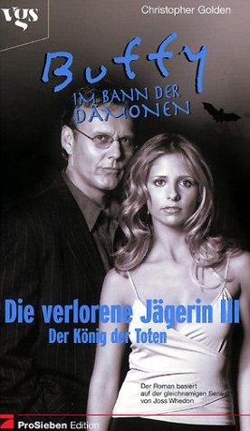 Buffy, Im Bann der Dämonen, Die verlorene Jägerin